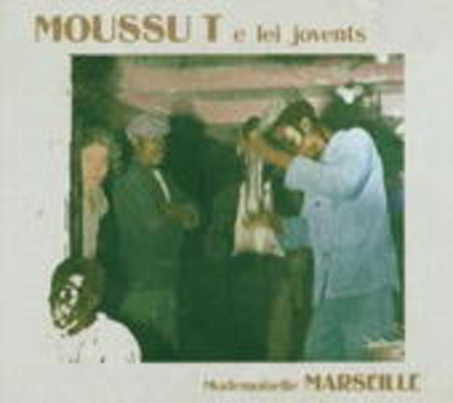 Moussu T E Lei Jovents – Mademoiselle Marseille