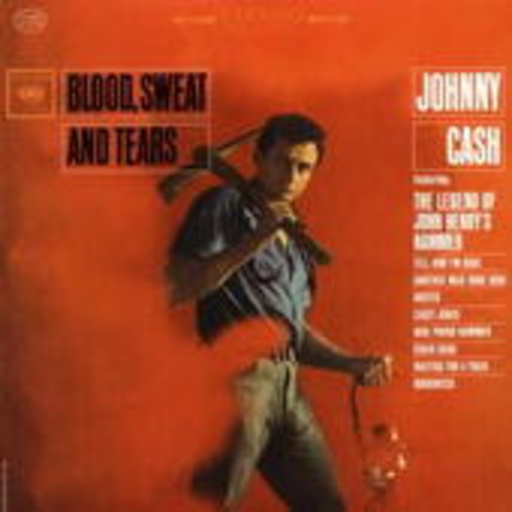 Johnny Cash – Blood, Sweat And Tears