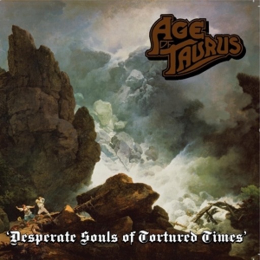 Age Of Taurus – Desperate Souls Of Tortured Times