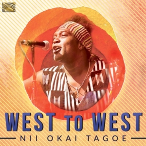 Nii Okai Tagoe – West To West