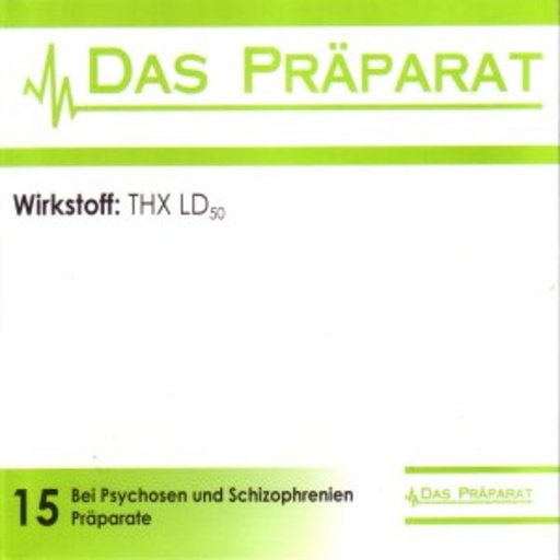 Das Präparat – THX LD 50
