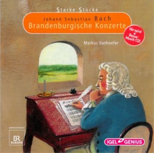 Stefan Wilkening – Starke Stücke: Bach - Brandenburgische Konzerte (Hörspiel)