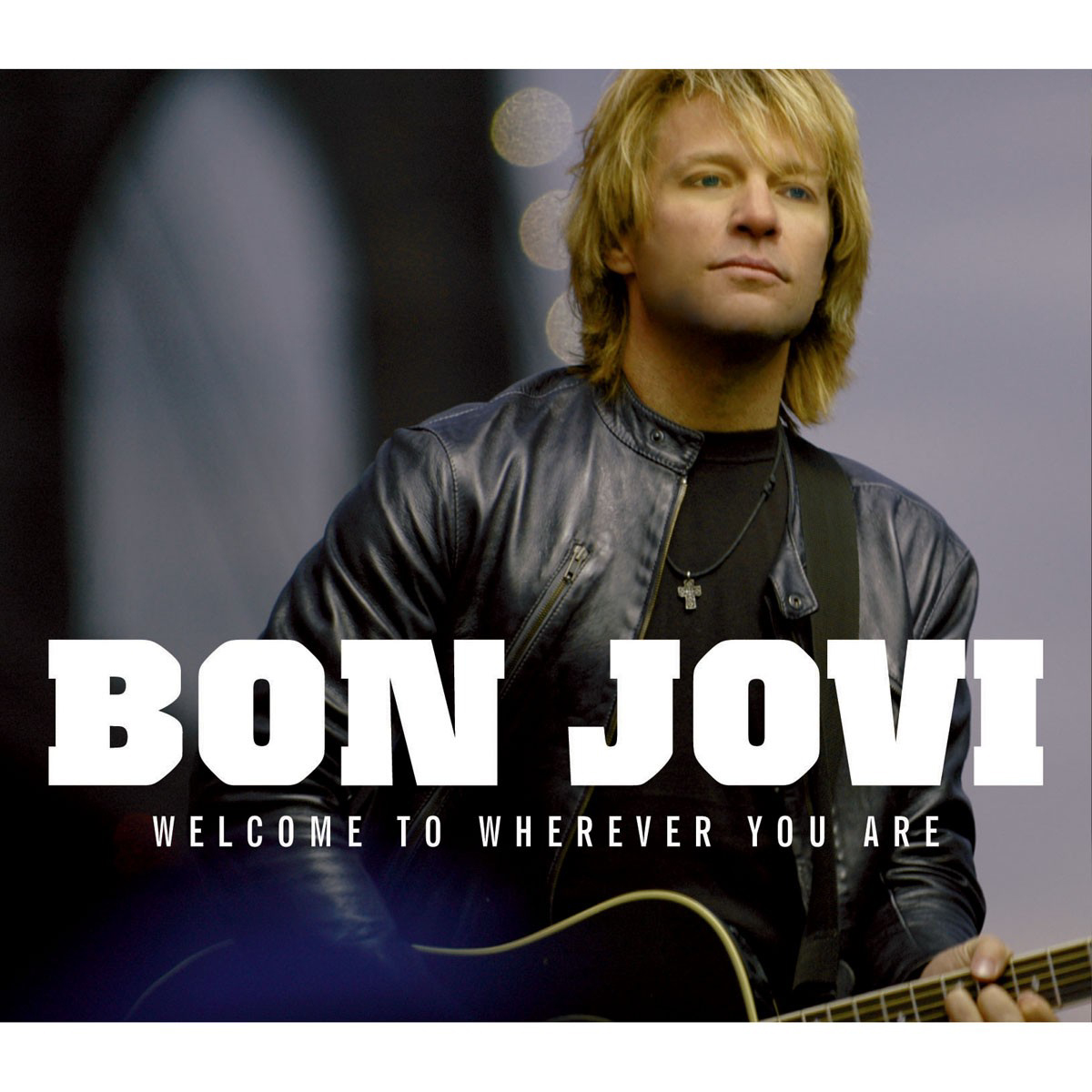 Bon Jovi – Welcome To Wherever You Are