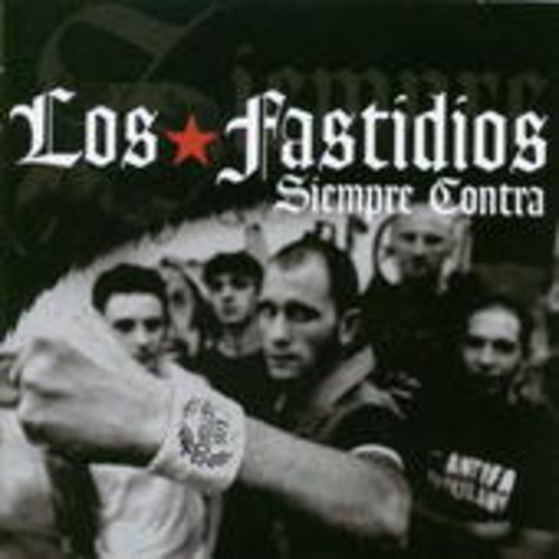 Los Fastidios – Siempre Contra