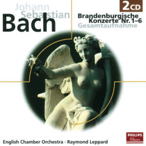 Raymond Leppard/English Chamber Orchestra – Brandenburgischwe Konzerte Nr. 1-6