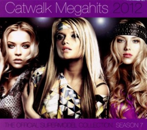 Diverse – Catwalk Megahits 2012 - The Official Supermodel Collection Season 7