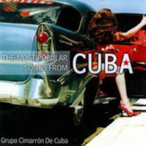 Grupo Cimarrón De Cuba – The Most Popular Songs From Cuba