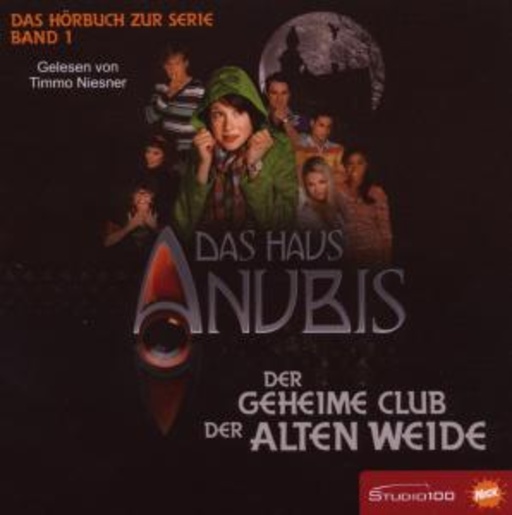 Das Haus Anubis: Der geheime Club der alten Weide (Band 1)