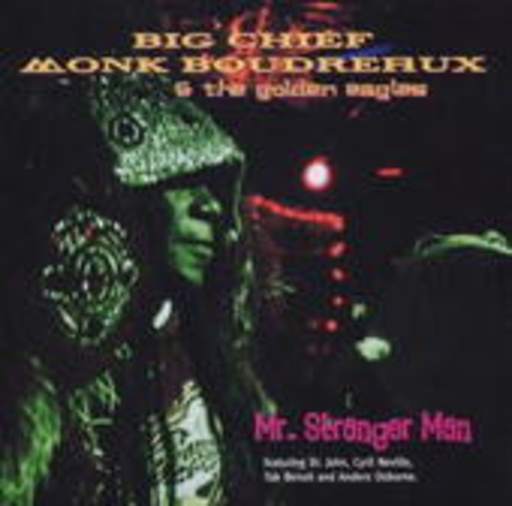 Monk Boudreaux – Mr. Stranger Man