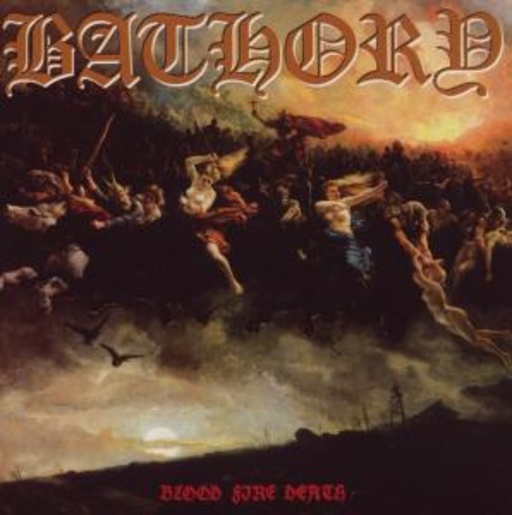 Bathory – Blood, Fire, Death