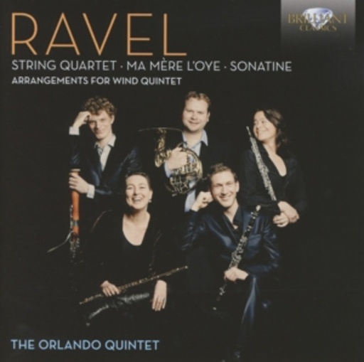 Orlando Quintet – String Quartet/Ma Mére Loye/Sonatine Arrangements For Wind Quintet