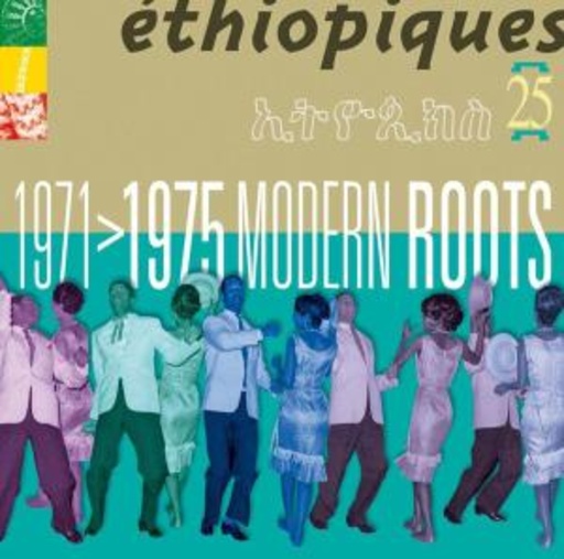 Diverse – Ethiopiques Vol. 25 - Modern Roots (1971-1975)