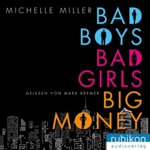 Mark Bremer – Bad Boys, Bad Girls, Big Money