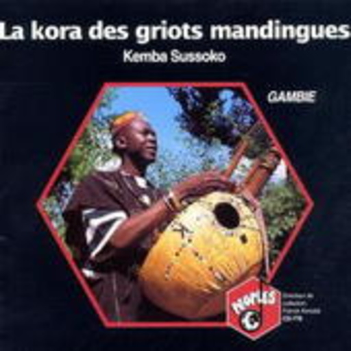 Kemba Sussuko – La Kora Des Griots Mandingues - Gambie