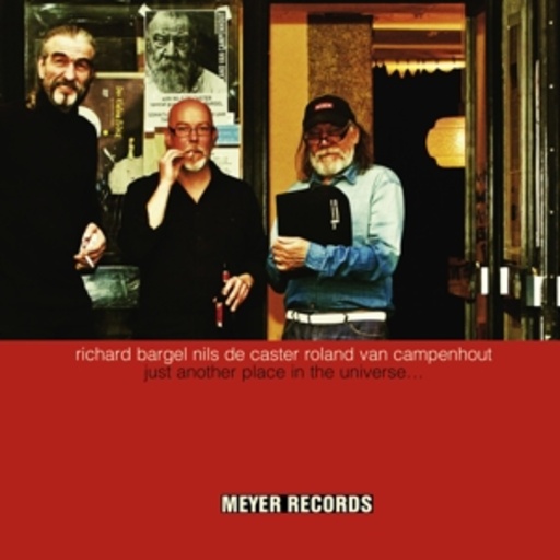 R. Bargel/Nils De Caster/Roland Van Campenhout – Just Another Place In The Universe