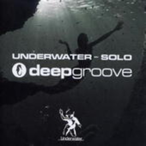 Deepgroove – Underwater - Solo