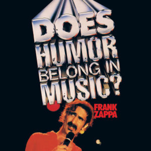 Frank Zappa – Does Humor Belong In Music?