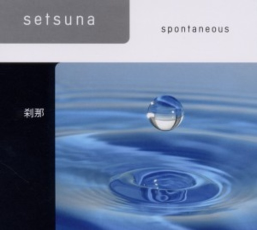 Setsuna – Spotaneous