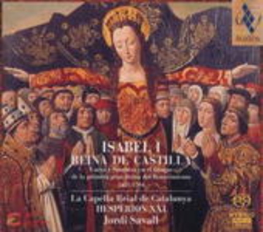 Jordi Savall/Hespèrion XXI/La Capella Reial De Catalunya – Isabel I., Reina De Castilla