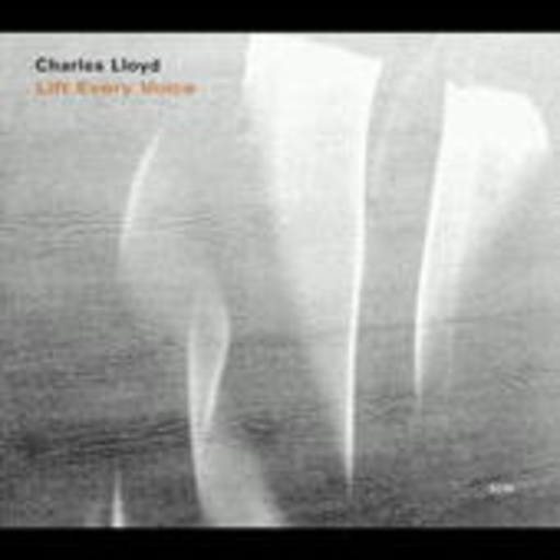 Charles Lloyd – Lift Every Voice
