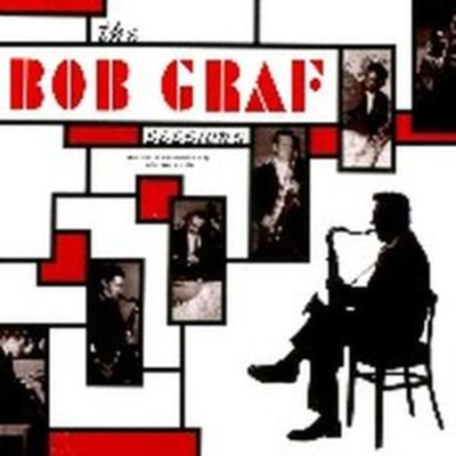 Bob Graf – The Bob Graf Sessions