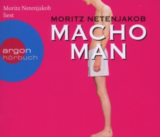 Moritz Netenjakob – Macho Man