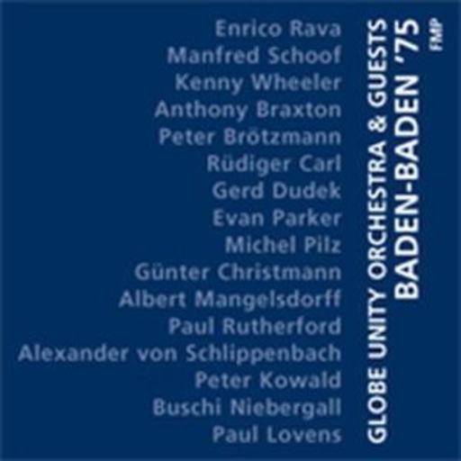 Globe Unity Orchestra & Guests – Baden-Baden '75