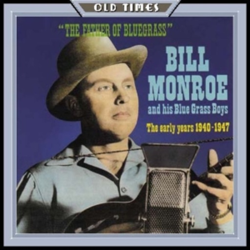 Bill Monroe – Father Of Blues