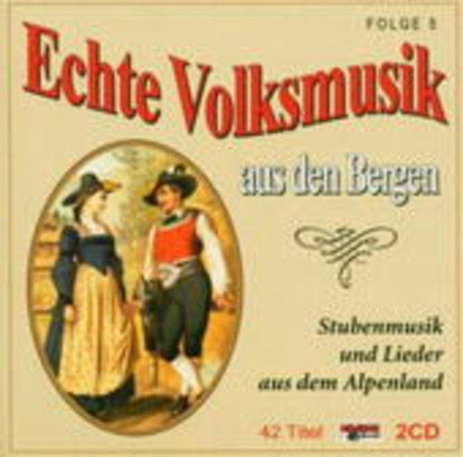 Diverse – Echte Volksmusik aus den Bergen 5