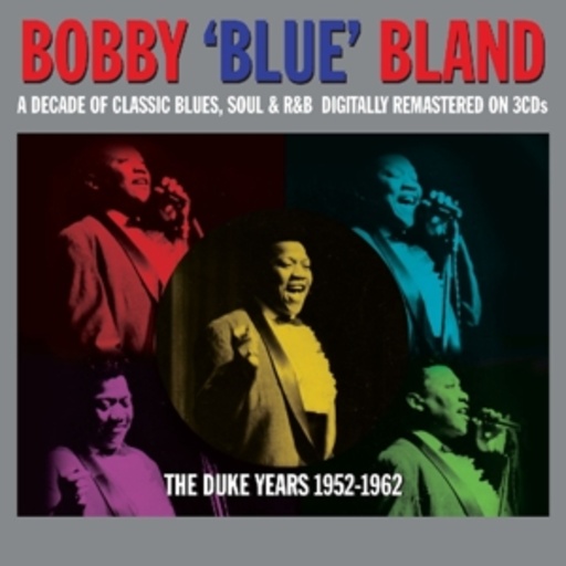 Bobby 'Blue' Bland – The Duke Years 1952-1962