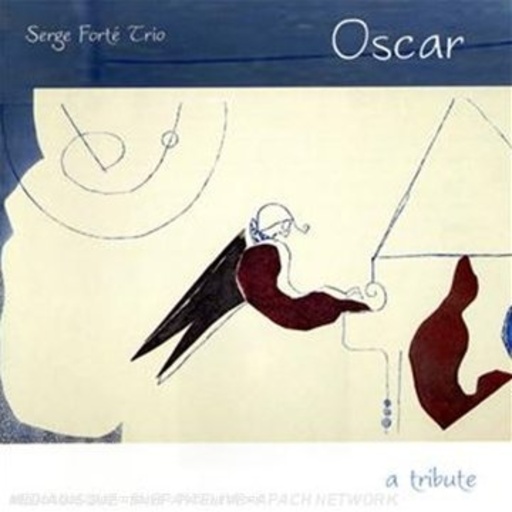 Serge Forte Trio – Oscar, A Tribute