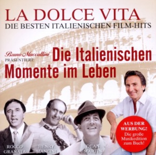 Diverse – La Dolce Vita - Die italienischen Momente im Leben - Bruno Maccallini präsentiert
