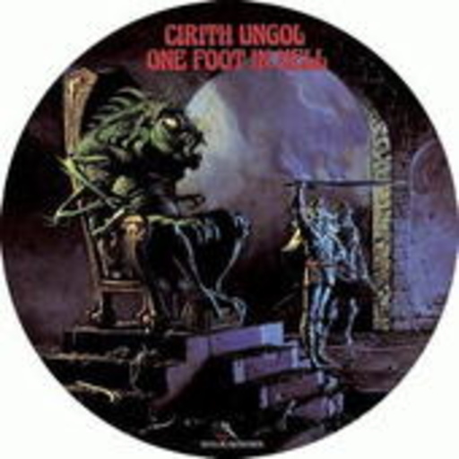 Cirith Ungol – One Foot In Hell