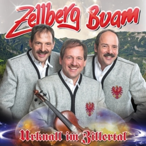 Zellberg Buam – Urknall im Zillertal