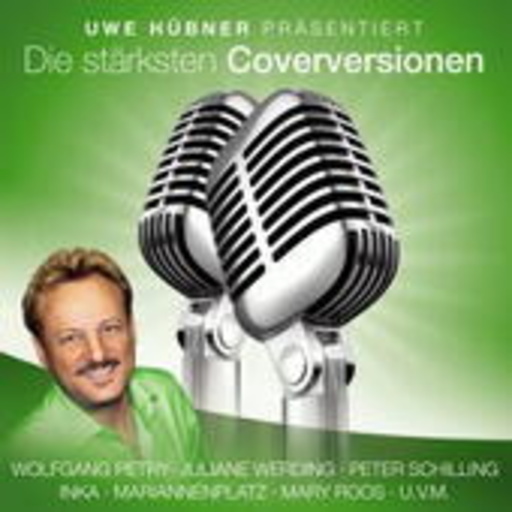 Diverse – Die stärksten Coverversionen - Uwe Hübner präsentiert