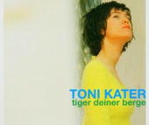 Toni Kater – Tiger deiner Berge