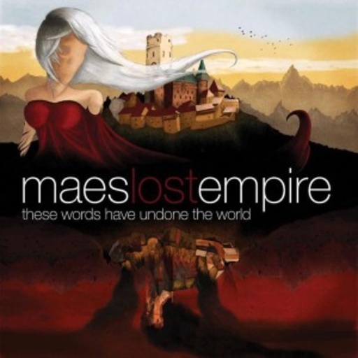 Maes Lost Empire – These Words Have Undone The Word