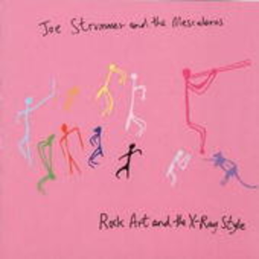 Joe Strummer & The Mescaleros – Rock Art And The X-Ray Style
