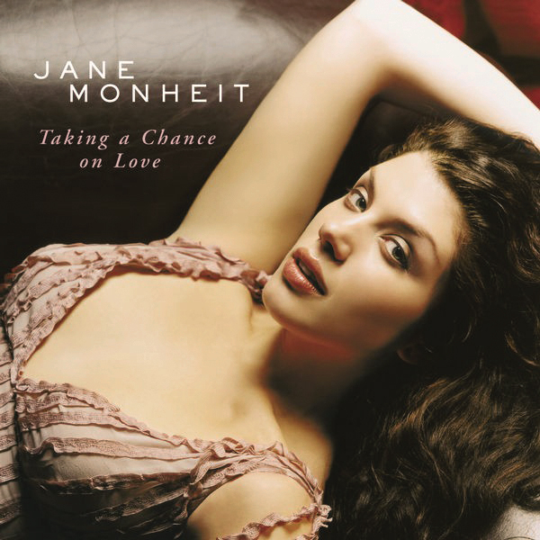 Jane Monheit – Taking A Chance On Love
