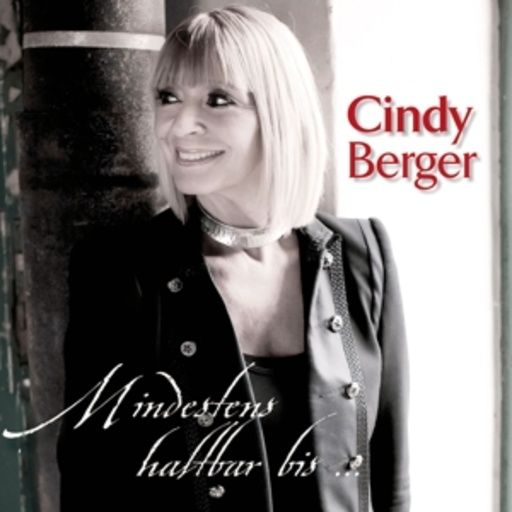 Cindy Berger – Mindestens haltbar bis...