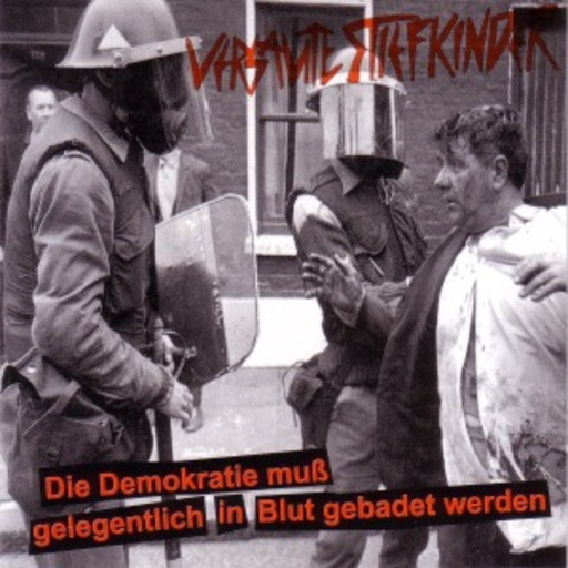 Versaute Stiefkinder – Die Demokratie muss gelegentlich in Blut gebadet werden