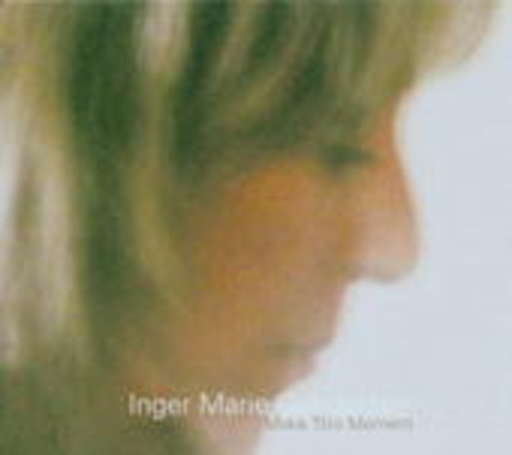 Inger Marie Gundersen – Make This Moment