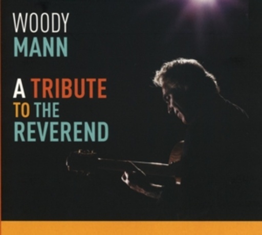 Woody Mann – A Tribute To The Reverend