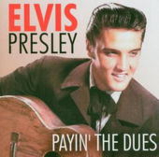 Elvis Presley – Payin' The Dues