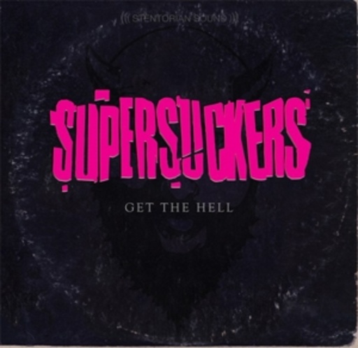 Supersuckers – Get The Hell