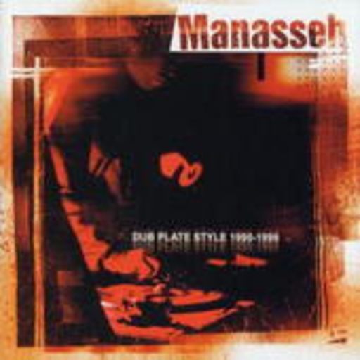 Manasseh – Dub Plate Style 1990-1999