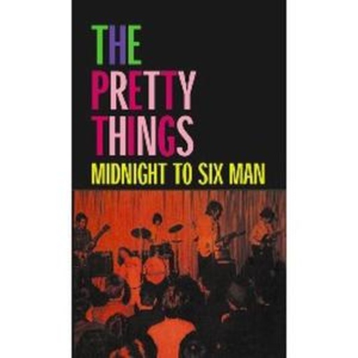The Pretty Things – Midnight To Six Man
