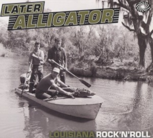 Diverse – Later Alligator (Louisiana Rock'n'Roll)