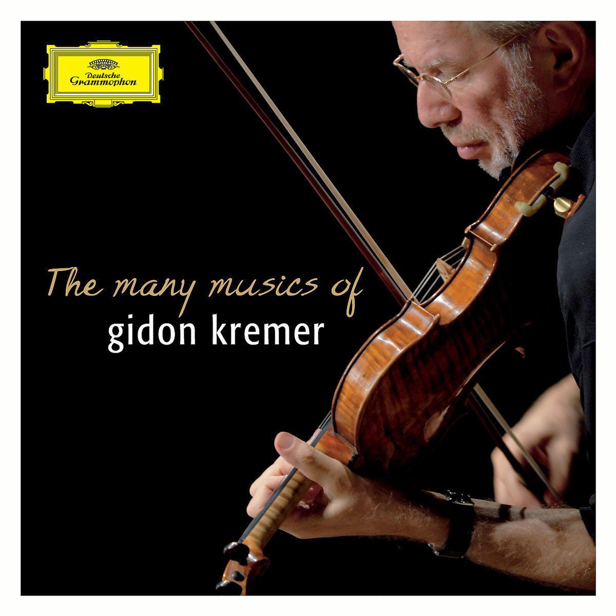 Gidon Kremer – The Many Musics Of