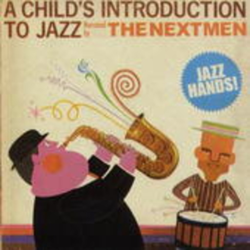 The Nextman – Childs Introduction To Jazz
